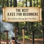 The Best Axes for Beginners
