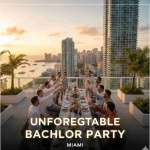 Unforgettable Bachelor Party in Miami